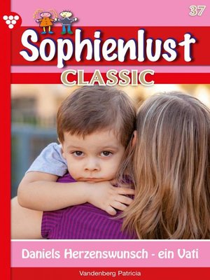 Sophienlust Classic 37 – Familienroman by Patricia Vandenberg